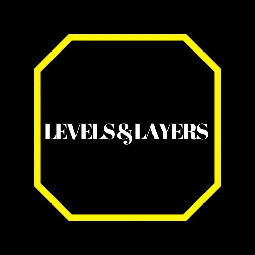Levels & Layers